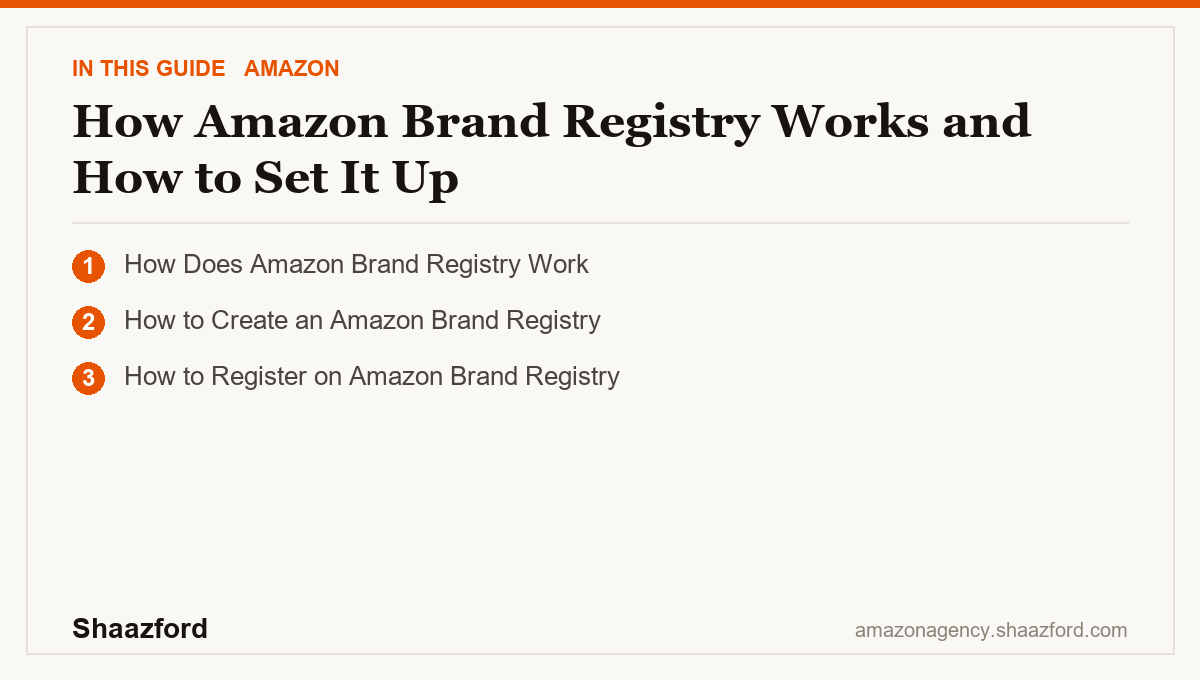 How Amazon Brand Registry Works and How to Set It Up: How Does Amazon Brand Registry Work, How to Create an Amazon Brand Registry, How to Register on Amazon Brand Registry at a glance