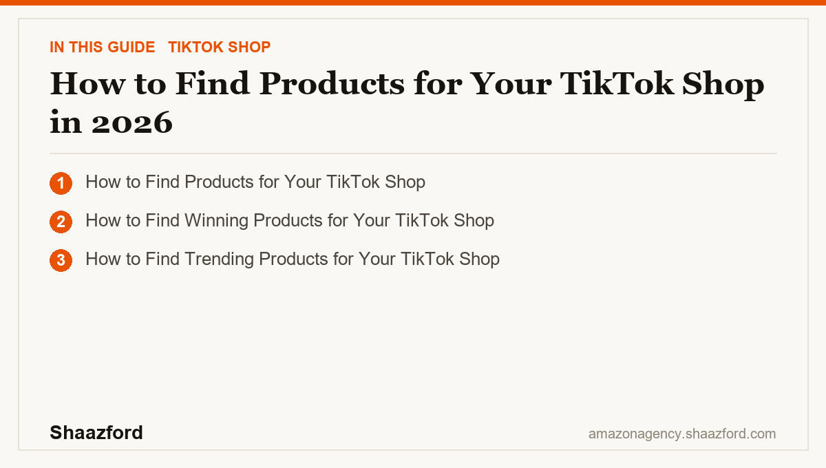 How to Find Products for Your TikTok Shop in 2026: How to Find Products for Your TikTok Shop, How to Find Winning Products for Your TikTok Shop, How to Find Trending Products for Your TikTok Shop at a glance