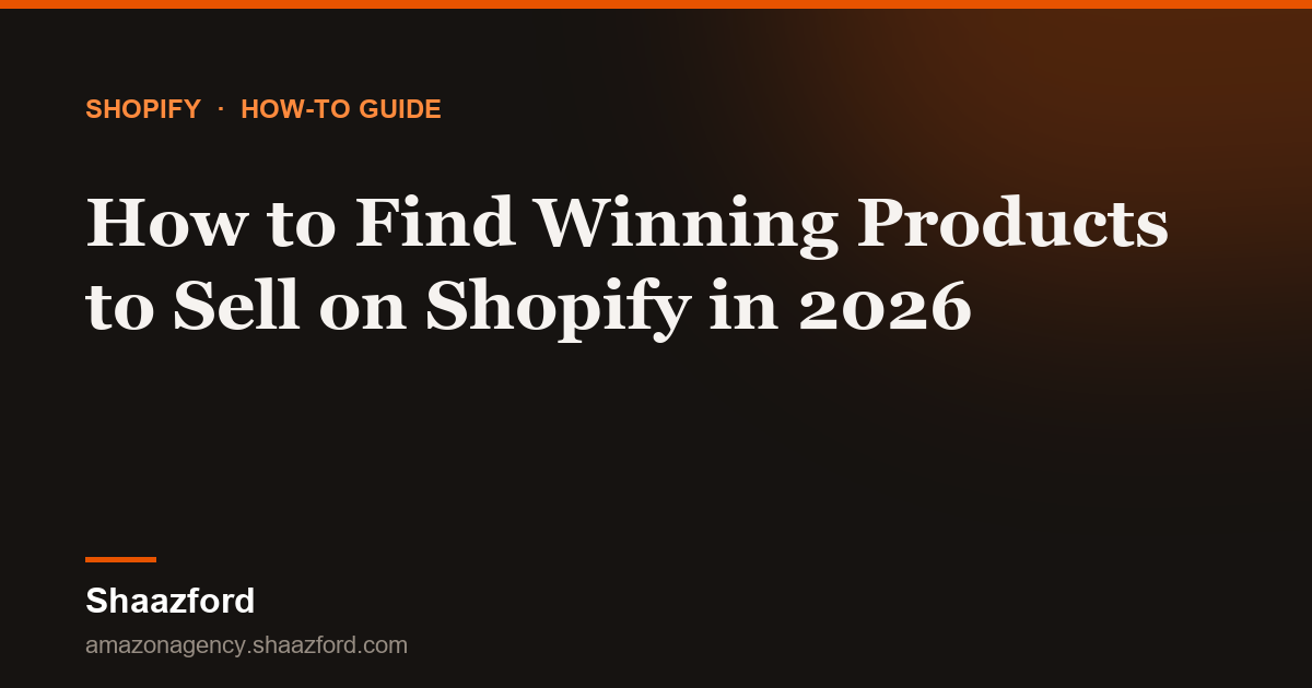 How to Find Winning Products to Sell on Shopify in 2026