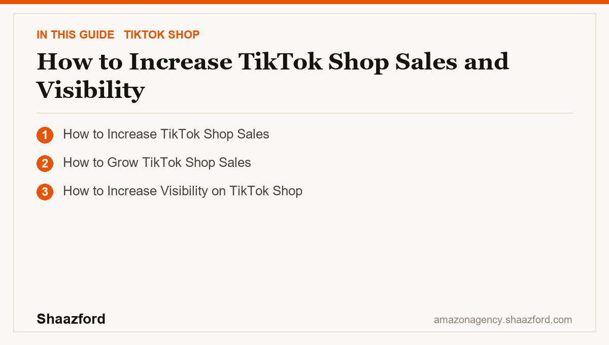 How to Increase TikTok Shop Sales and Visibility: How to Increase TikTok Shop Sales, How to Grow TikTok Shop Sales, How to Increase Visibility on TikTok Shop at a glance
