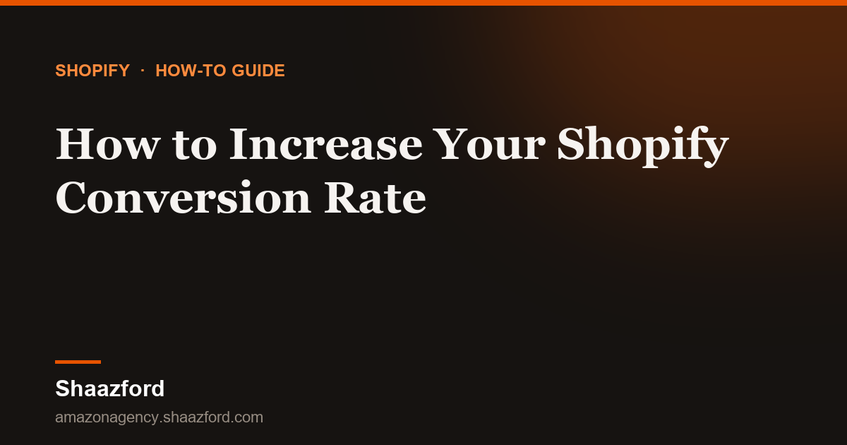 How to Increase Your Shopify Conversion Rate