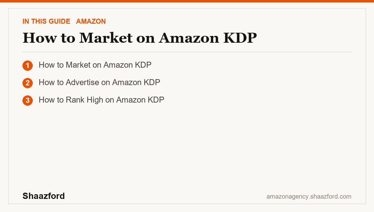 How to Market on Amazon KDP: How to Market on Amazon KDP, How to Advertise on Amazon KDP, How to Rank High on Amazon KDP at a glance