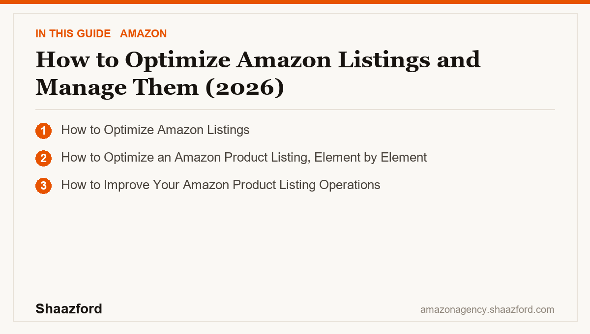 How to Optimize Amazon Listings and Manage Them (2026): How to Optimize Amazon Listings, How to Optimize an Amazon Product Listing, Element by Element, How to Improve Your Amazon Product Listing Operations at a glance