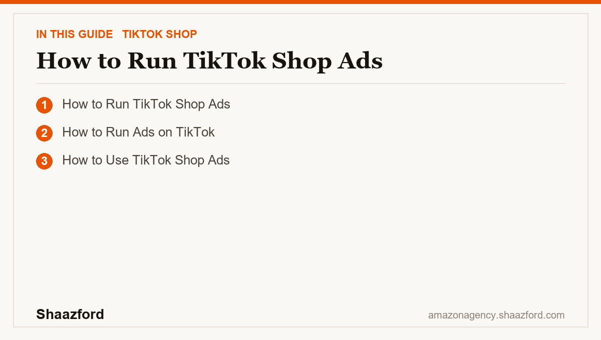 How to Run TikTok Shop Ads: How to Run TikTok Shop Ads, How to Run Ads on TikTok, How to Use TikTok Shop Ads at a glance