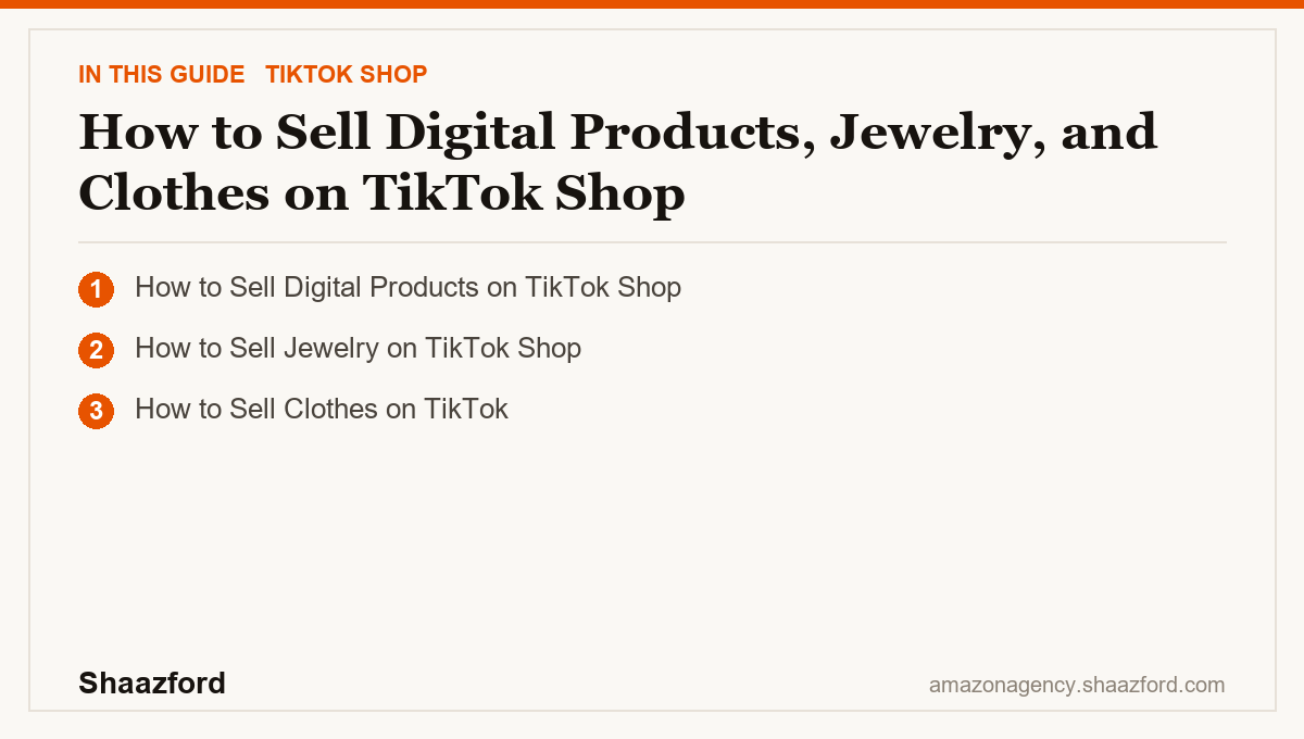 How to Sell Digital Products, Jewelry, and Clothes on TikTok Shop: How to Sell Digital Products on TikTok Shop, How to Sell Jewelry on TikTok Shop, How to Sell Clothes on TikTok at a glance