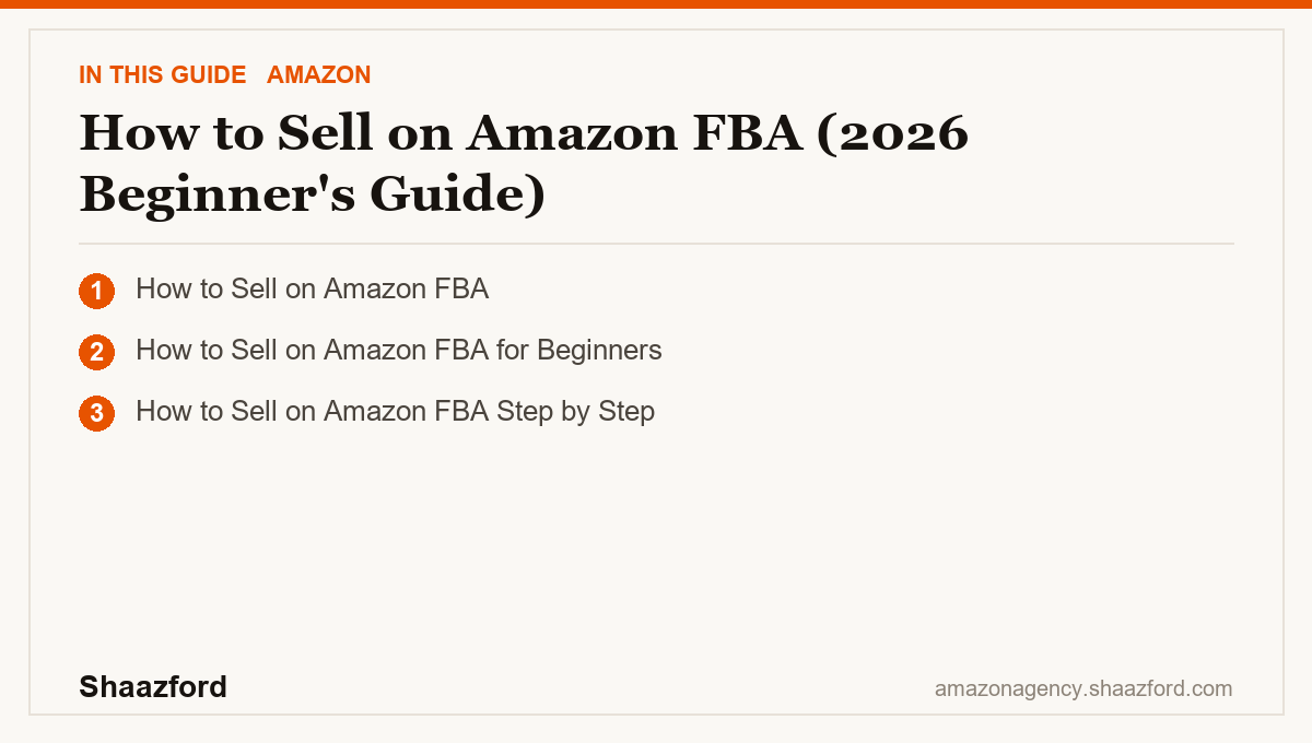 How to Sell on Amazon FBA (2026 Beginner's Guide): How to Sell on Amazon FBA, How to Sell on Amazon FBA for Beginners, How to Sell on Amazon FBA Step by Step at a glance