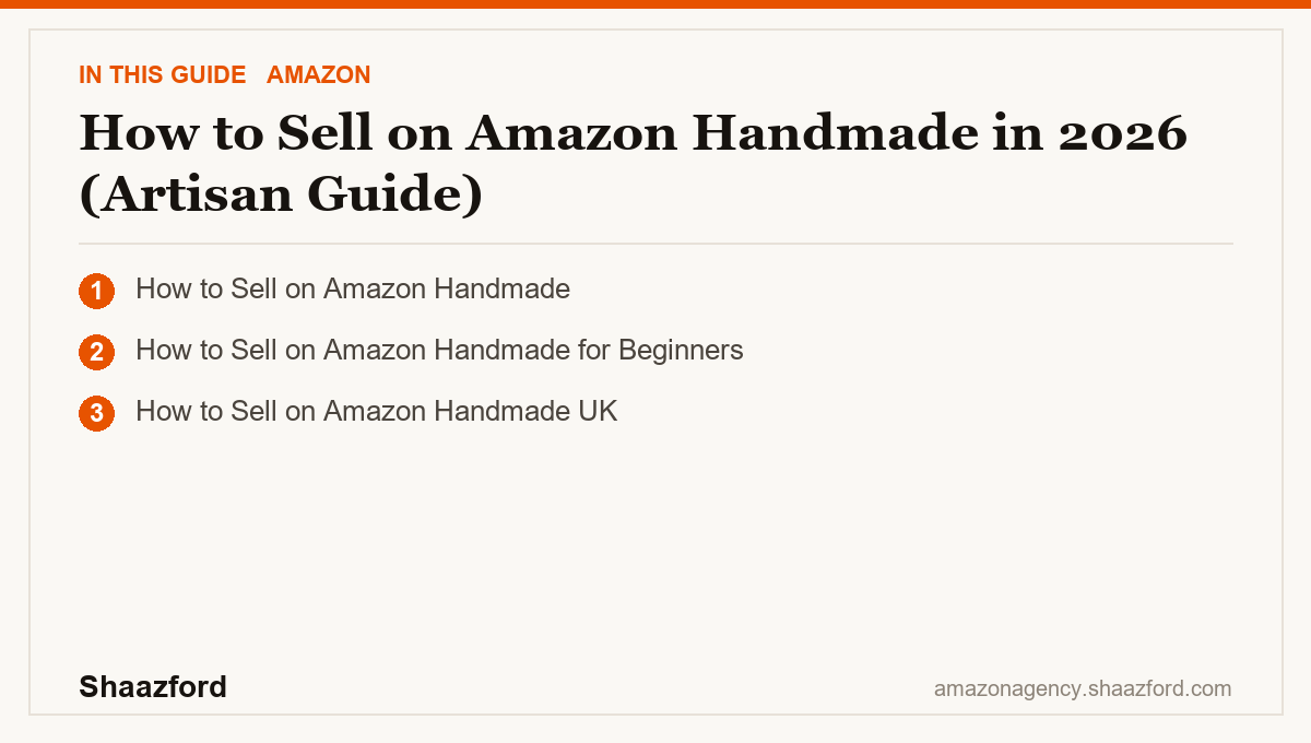 How to Sell on Amazon Handmade in 2026 (Artisan Guide): How to Sell on Amazon Handmade, How to Sell on Amazon Handmade for Beginners, How to Sell on Amazon Handmade UK at a glance