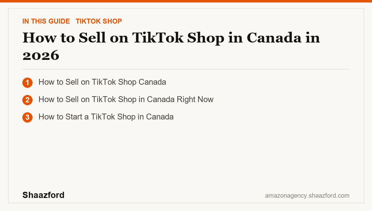 How to Sell on TikTok Shop in Canada in 2026: How to Sell on TikTok Shop Canada, How to Sell on TikTok Shop in Canada Right Now, How to Start a TikTok Shop in Canada at a glance