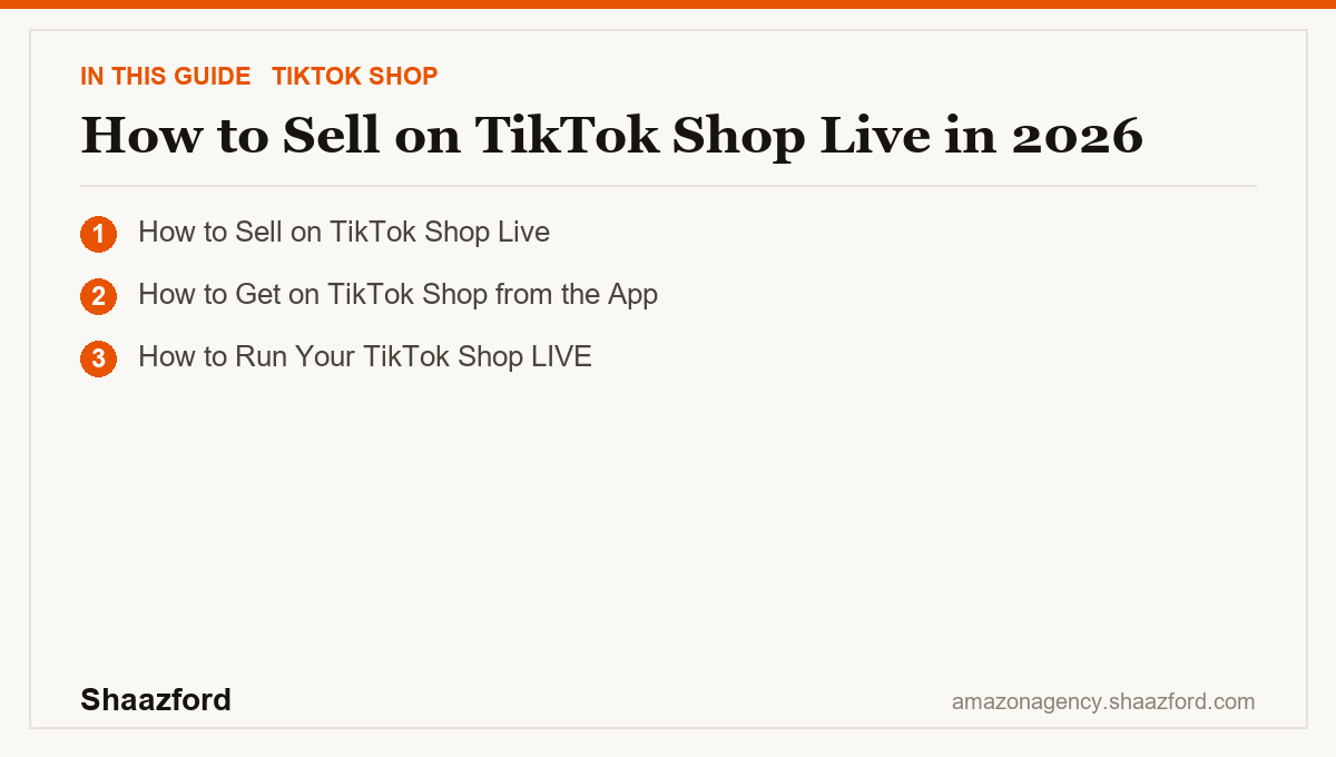 How to Sell on TikTok Shop Live in 2026: How to Sell on TikTok Shop Live, How to Get on TikTok Shop from the App, How to Run Your TikTok Shop LIVE at a glance